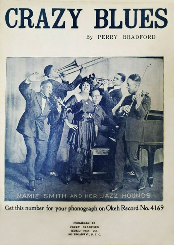 Perry Bradford Publishing Co., NYC, "Crazy Blues," Mamie Smith and her Jazz Hounds