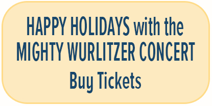Happy Holidays with the Mighty Wurlitzer - Buy Tickets