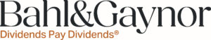Bahl & Gaynor - Dividends Pay Dividends