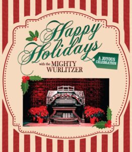 Happy Holidays with the Mighty Wurlitzer 2026