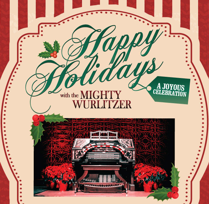 Happy Holidays with the Mighty Wurlitzer 2026